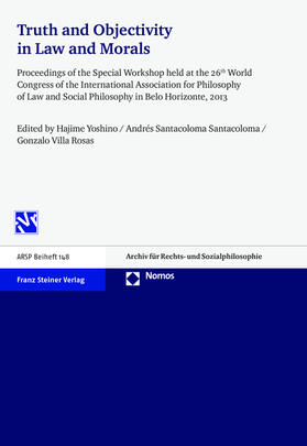 Yoshino / Santacoloma Santacoloma / Villa Rosas | Truth and Objectivity in Law and Morals | Buch | 978-3-8487-3165-7 | sack.de
