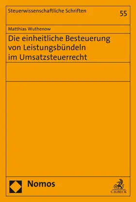 Wuthenow |  Die einheitliche Besteuerung von Leistungsbündeln im Umsatzsteuerrecht | Buch |  Sack Fachmedien