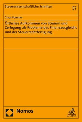 Pommer | Örtliches Aufkommen von Steuern und Zerlegung als Probleme des Finanzausgleichs und der Steuerrechtfertigung | Buch | 978-3-8487-3207-4 | sack.de