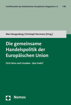 Bungenberg / Herrmann |  Die gemeinsame Handelspolitik der Europäischen Union | Buch |  Sack Fachmedien