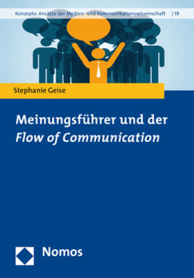 Geise | Meinungsführer und der Flow of Communication | Buch | 978-3-8487-3229-6 | sack.de