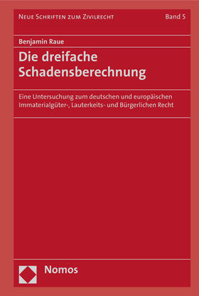 Raue | Die dreifache Schadensberechnung | Buch | 978-3-8487-3251-7 | sack.de