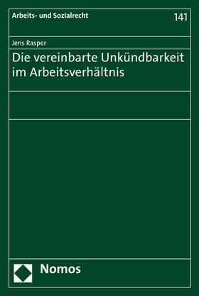 Rasper | Die vereinbarte Unkündbarkeit im Arbeitsverhältnis | Buch | 978-3-8487-3258-6 | sack.de
