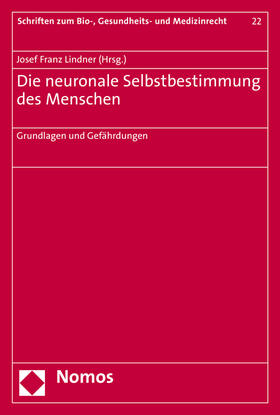 Lindner | Die neuronale Selbstbestimmung des Menschen | Buch | 978-3-8487-3279-1 | sack.de