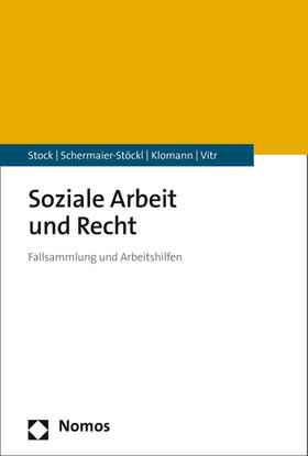Stock / Schermaier-Stöckl / Klomann | Soziale Arbeit und Recht | Buch | 978-3-8487-3292-0 | sack.de