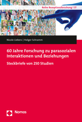 Liebers / Schramm | 60 Jahre Forschung zu parasozialen Interaktionen und Beziehungen | Buch | 978-3-8487-3298-2 | sack.de