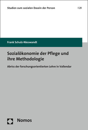 Schulz-Nieswandt |  Schulz-Nieswandt, F: Sozialökonomie der Pflege und ihre Meth | Buch |  Sack Fachmedien