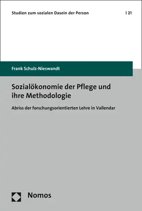 Schulz-Nieswandt |  Sozialökonomie der Pflege und ihre Methodologie | Buch |  Sack Fachmedien