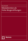 Neuhoff |  Neuhoff, K: Nikolaikirchen als frühe Bürgerstiftungen | Buch |  Sack Fachmedien