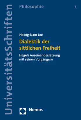 Lee |  Dialektik der sittlichen Freiheit | Buch |  Sack Fachmedien