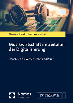 Endreß / Wandjo | Musikwirtschaft im Zeitalter der Digitalisierung | Buch | 978-3-8487-3367-5 | sack.de
