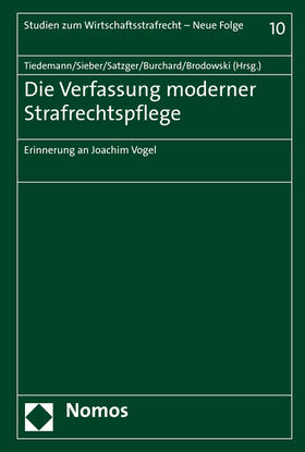 Tiedemann / Sieber / Satzger |  Die Verfassung moderner Strafrechtspflege | Buch |  Sack Fachmedien