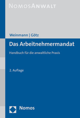 Weinmann / Götz | Das Arbeitnehmermandat | Buch | 978-3-8487-3383-5 | sack.de
