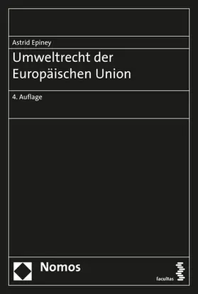 Epiney |  Umweltrecht der Europäischen Union | Buch |  Sack Fachmedien