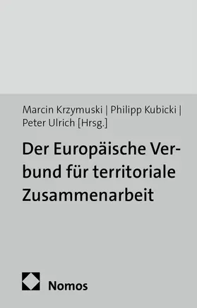 Krzymuski / Kubicki / Ulrich |  Der Europäische Verbund für territoriale Zusammenarbeit | Buch |  Sack Fachmedien