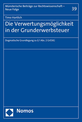 Hartlich | Die Verwertungsmöglichkeit in der Grunderwerbsteuer | Buch | 978-3-8487-3465-8 | sack.de