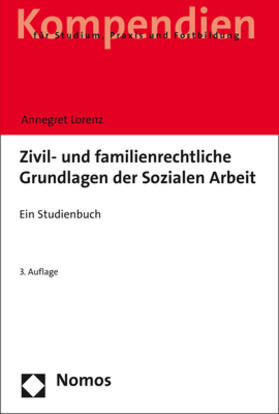 Lorenz | Lorenz, A: Zivil- und familienrechtliche Grundlagen | Buch | 978-3-8487-3472-6 | sack.de