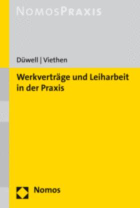 Düwell / Viethen | Werkverträge und Leiharbeit in der Praxis | Buch | 978-3-8487-3491-7 | sack.de