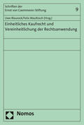 Blaurock / Maultzsch |  Einheitliches Kaufrecht und Vereinheitlichung der Rechtsanwendung | Buch |  Sack Fachmedien