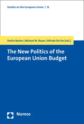 Becker / Bauer / De Feo |  The New Politics of the European Union Budget | Buch |  Sack Fachmedien