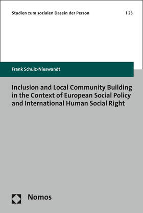 Schulz-Nieswandt |  Inclusion and Local Community Building in the Context of European Social Policy and International Human Social Right | Buch |  Sack Fachmedien