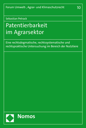 Petrack |  Petrack, S: Patentierbarkeit im Agrarsektor | Buch |  Sack Fachmedien