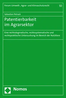 Petrack |  Petrack, S: Patentierbarkeit im Agrarsektor | Buch |  Sack Fachmedien