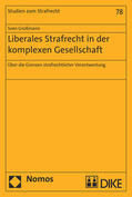 Großmann |  Liberales Strafrecht in der komplexen Gesellschaft | Buch |  Sack Fachmedien
