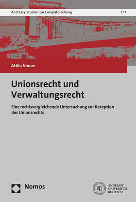 Vincze | Unionsrecht und Verwaltungsrecht | Buch | 978-3-8487-3565-5 | sack.de