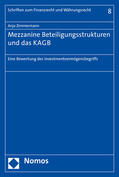Zimmermann |  Mezzanine Beteiligungsstrukturen und das KAGB | Buch |  Sack Fachmedien