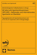  40 Jahre wfv-Sportrechtsseminare: 1975-2015 - Nationales und internationales Sportrecht im Überblick | Buch |  Sack Fachmedien