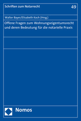 Bayer / Koch | Offene Fragen zum Wohnungseigentumsrecht und deren Bedeutung | Buch | sack.de