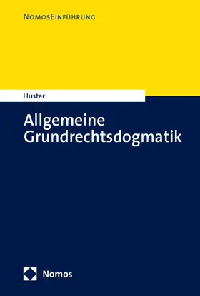 Huster |  Allgemeine Grundrechtsdogmatik | Buch |  Sack Fachmedien