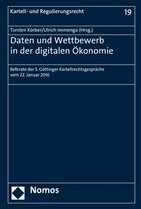 Körber / Immenga |  Daten und Wettbewerb in der digitalen Ökonomie | Buch |  Sack Fachmedien