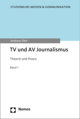 Elter | Elter, A: TV und AV Journalismus | Buch | 978-3-8487-3622-5 | sack.de