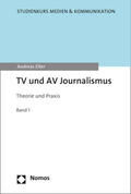 Elter |  Elter, A: TV und AV Journalismus | Buch |  Sack Fachmedien
