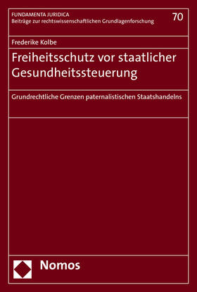 Kolbe | Kolbe, F: Freiheitsschutz vor staatlicher Gesundheitssteueru | Buch | 978-3-8487-3623-2 | sack.de