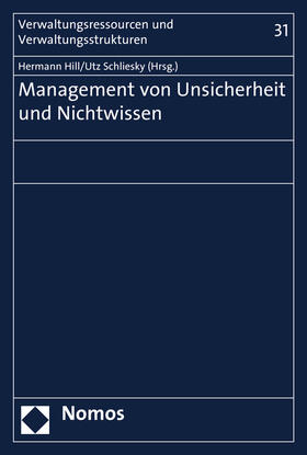 Hill / Schliesky | Management von Unsicherheit und Nichtwissen | Buch | 978-3-8487-3626-3 | sack.de