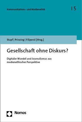 Stapf / Prinzing / Filipovic | Gesellschaft ohne Diskurs? | Buch | 978-3-8487-3644-7 | sack.de