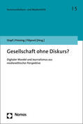 Stapf / Prinzing / Filipovic |  Gesellschaft ohne Diskurs? | Buch |  Sack Fachmedien