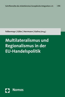 Felbermayr / Göler / Herrmann |  Multilateralismus und Regionalismus in der EU-Handelspolitik | Buch |  Sack Fachmedien