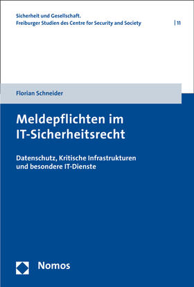 Schneider |  Schneider, F: Meldepflichten im IT-Sicherheitsrecht | Buch |  Sack Fachmedien