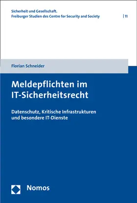 Schneider |  Schneider, F: Meldepflichten im IT-Sicherheitsrecht | Buch |  Sack Fachmedien