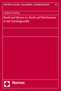 Fündling |  Fündling, C: Recht auf Wissen vs. Recht auf Nichtwissen in d | Buch |  Sack Fachmedien