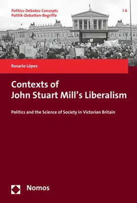 López | Contexts of John Stuart Mill's Liberalism | Buch | 978-3-8487-3695-9 | www.sack.de