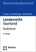 Gröpl / Guckelberger / Wohlfarth |  Landesrecht Saarland | Buch |  Sack Fachmedien