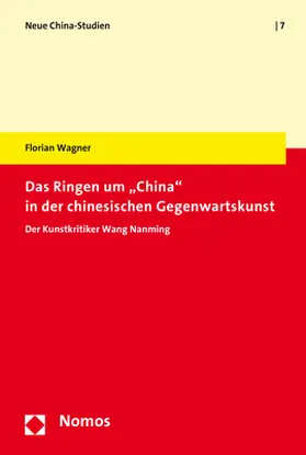 Wagner |  Das Ringen um "China" in der chinesischen Gegenwartskunst | Buch |  Sack Fachmedien