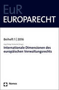 Terhechte |  Internationale Dimensionen des europäischen Verwaltungsrecht | Buch |  Sack Fachmedien