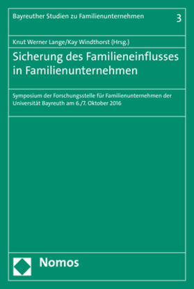 Lange / Windthorst | Sicherung des Familieneinflusses in Familienunternehmen | Buch | 978-3-8487-3762-8 | sack.de