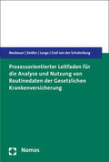 Neubauer / Zeidler / Lange |  Prozessorientierter Leitfaden für die Analyse und Nutzung von Routinedaten der Gesetzlichen Krankenversicherung | Buch |  Sack Fachmedien